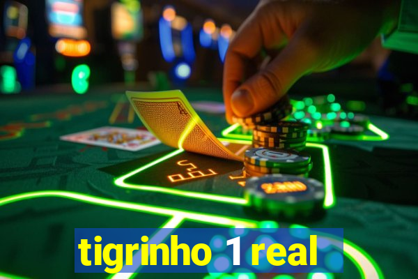 tigrinho 1 real
